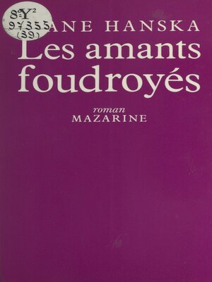 cover image of Les amants foudroyés